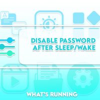 How To Disable Password After Sleep/Wake in Windows