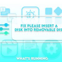 Fix Please Insert a Disk into Removable Disk