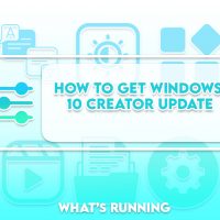 How To Get Windows 10 Creator Update The Right Way