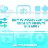 How to Access Control Panel on Windows 10, 8 and 7