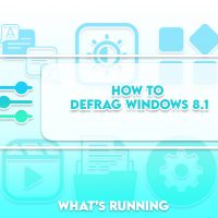 How to defrag Windows 7, 8 and 10 PCs