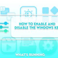 How to Enable and Disable the Windows Key