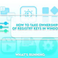 How to Take Ownership Of Registry Keys in Window
