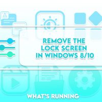 Remove the Lock Screen in Windows 8/10: A Guide