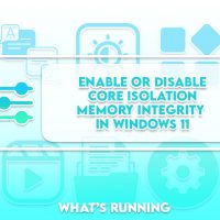 Enable or Disable Core Isolation Memory Integrity in Windows 11