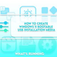 How to Create Windows 11 Bootable USB Installation Media