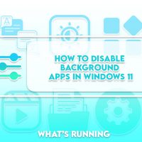 How to Disable Background Apps in Windows 11?
