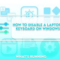 How to Disable a Laptop’s Keyboard on Windows?