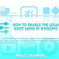 How to Enable the Legacy Boot Menu in Windows 10