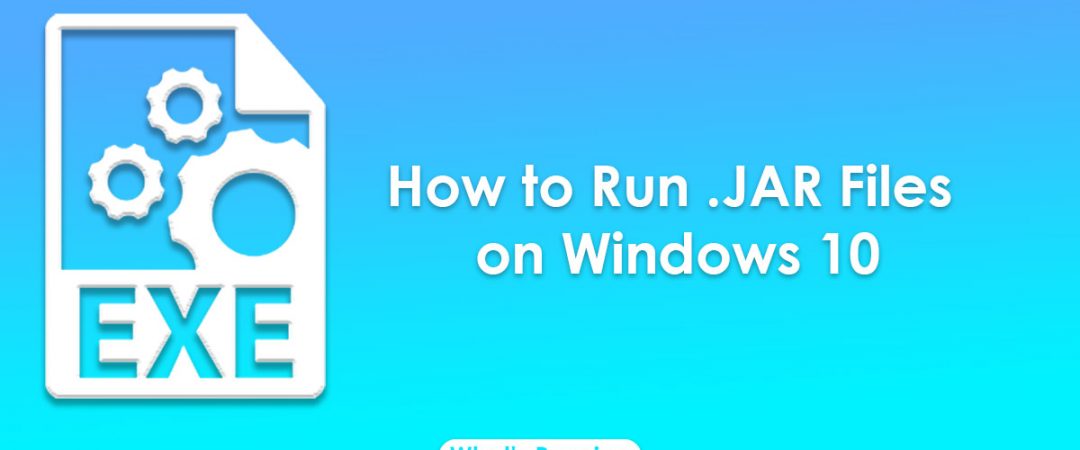 How to Run .JAR Files on Windows 10