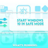 How to Start Windows 10 in Safe Mode