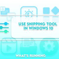 How To Use Snipping Tool in Windows 7 & 10