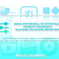 Using PowerShell to Investigate Windows Defender’s Malware Signature Definitions
