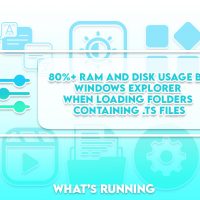 High RAM and Disk Usage by Windows Explorer When Loading Folders Containing .TS Files [SOLVEDHigh RAM and Disk Usage by Windows Explorer When Loading Folders Containing .TS Files [SOLVED]