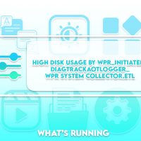 High Disk Usage By WPR_Initiated_DiagTrackAotLogger_WPR System Collector.etl [SOLVED]