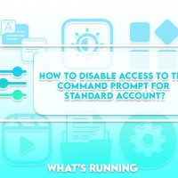 How to Disable Access to the Command Prompt for Standard Account?